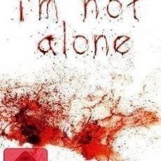 I'm Not Alone I'm Not Alone