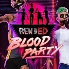 Ben and Ed - Blood Party Ben and Ed - Blood Party
