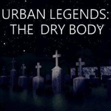 Urban Legends: The Dry Body