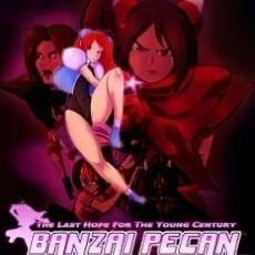 Banzai Pecan: Last Hope for the Young Century