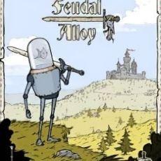 Feudal Alloy