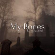 My Bones Remastered