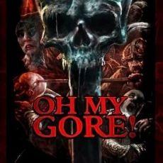 Oh My Gore!