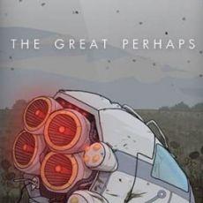 The Great Perhaps