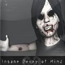 Insane Decay of Mind