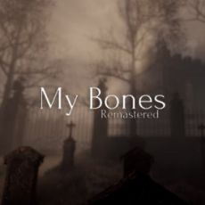 My Bones Remastered