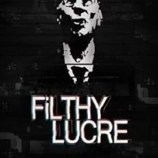 Filthy Lucre